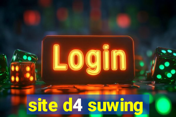 site d4 suwing